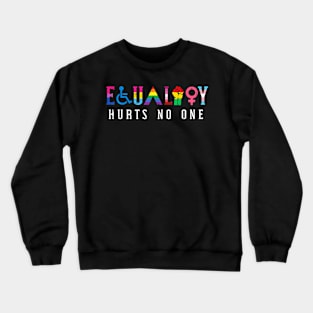 Lgbt Equality Hurts  Pride Human Men Women Crewneck Sweatshirt